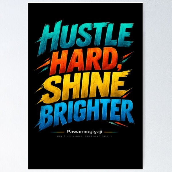 Item preview, Hustle Hard Shine Brighter Motivational Typography Design  designed and sold by Pawar1999.