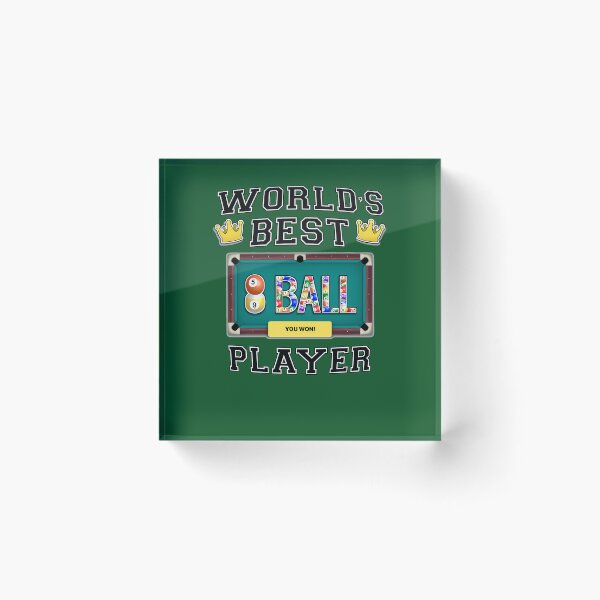 Item preview, Worlds Best 8 Ball Player 15 designed and sold by Gavani2341.