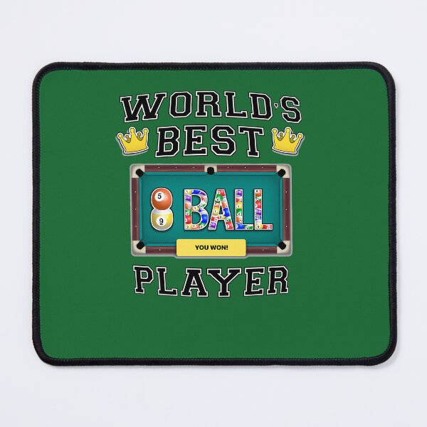 Item preview, Worlds Best 8 Ball Player 15 designed and sold by Gavani2341.