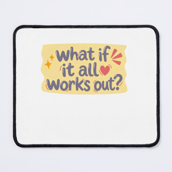 Item preview, What If It All Works Out Optimistic Positive Thinking Motivation Inspiration designed and sold by SkeletonsDanger.