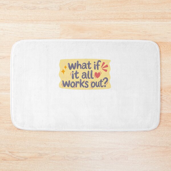 Item preview, What If It All Works Out Optimistic Positive Thinking Motivation Inspiration designed and sold by SkeletonsDanger.