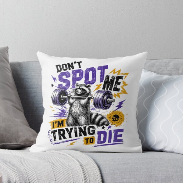 Item preview, Don't Spot Me I'm Trying To Die Raccoon Weightlifting Gym Lifter Humor designed and sold by JonesFlora2025.