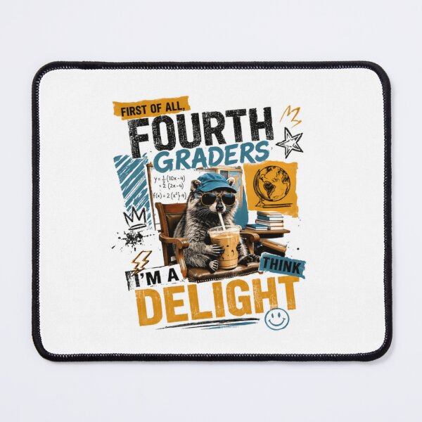 Item preview, First Of All, Fourth Graders I'm A Delight Think Fourth Grade Student Elementary School designed and sold by JonesFlora2025.