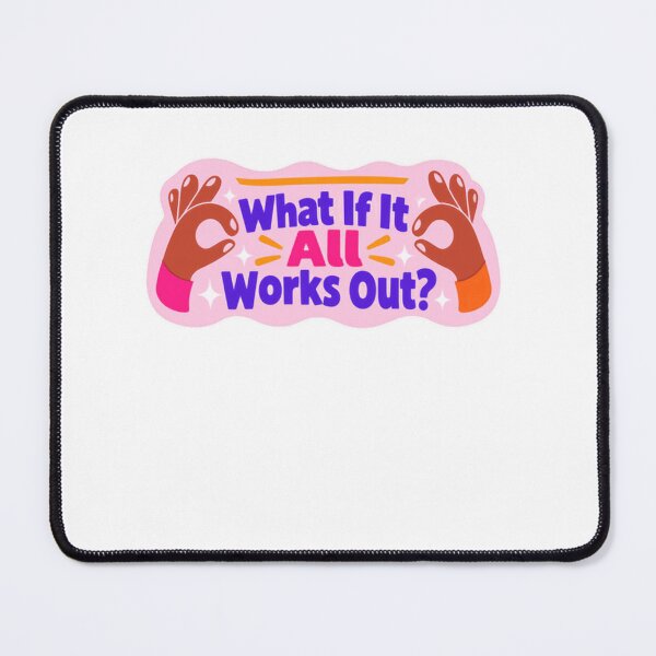 Item preview, What If It All Works Out? Optimistic Manifestation Positive Thinking Encouragement designed and sold by SkeletonsDanger.