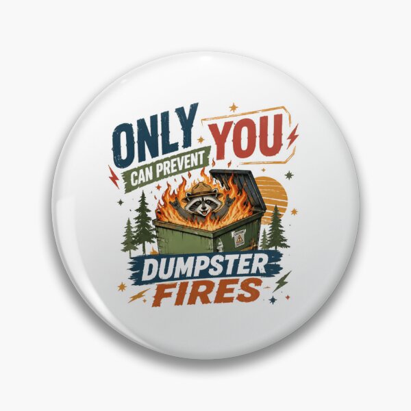 Item preview, Only You Can Prevent Dumpster Fires Raccoon Meme Humor designed and sold by JonesFlora2025.