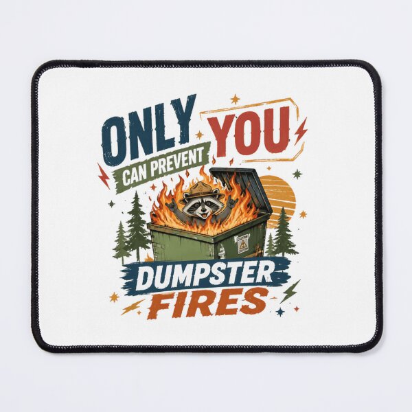 Item preview, Only You Can Prevent Dumpster Fires Raccoon Meme Humor designed and sold by JonesFlora2025.