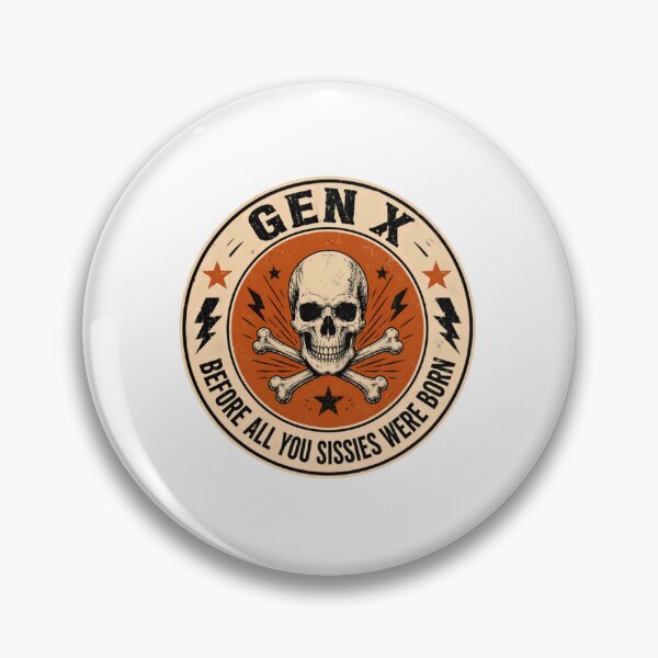 Item preview, Gen X Before All You Sissies Were Born Generation X Funny Adult Sarcastic designed and sold by JonesFlora2025.