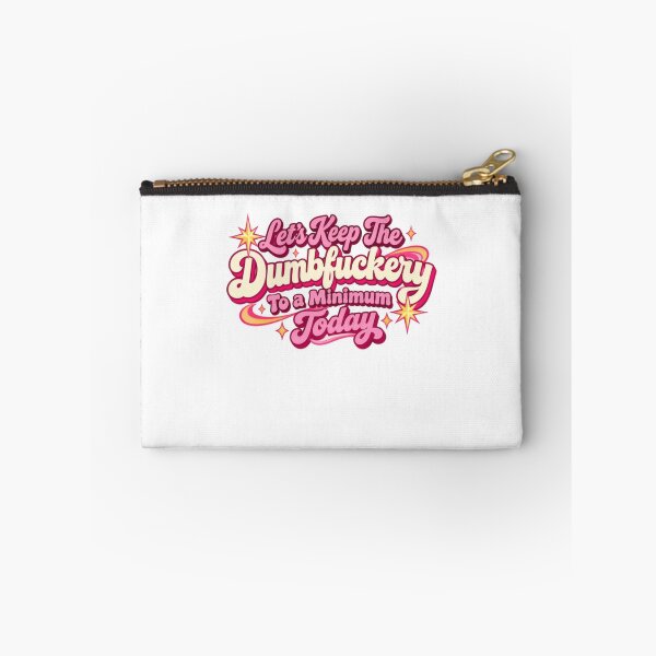 Item preview, Let's Keep The Dumbfuckery To A Minimum Today Sarcastic Humor Adult Quote designed and sold by SkeletonsDanger.