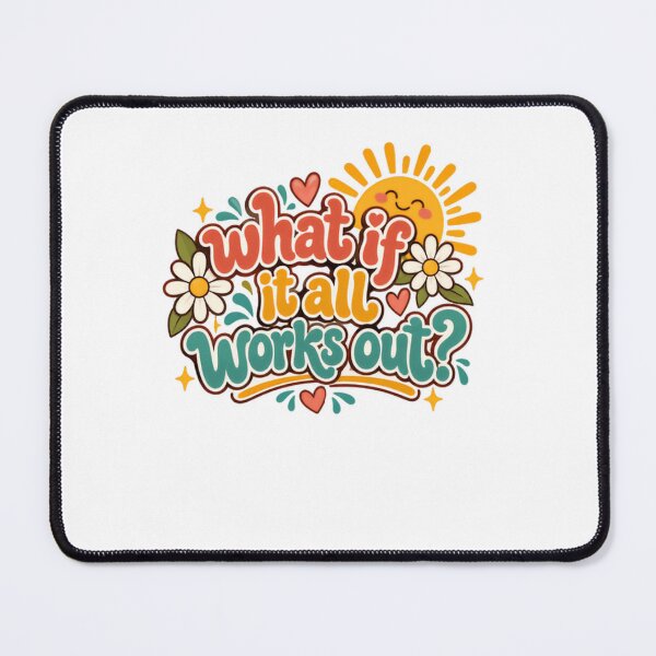 Item preview, What If It All Works Out Positive Thinking Optimism Dreamer designed and sold by SkeletonsDanger.