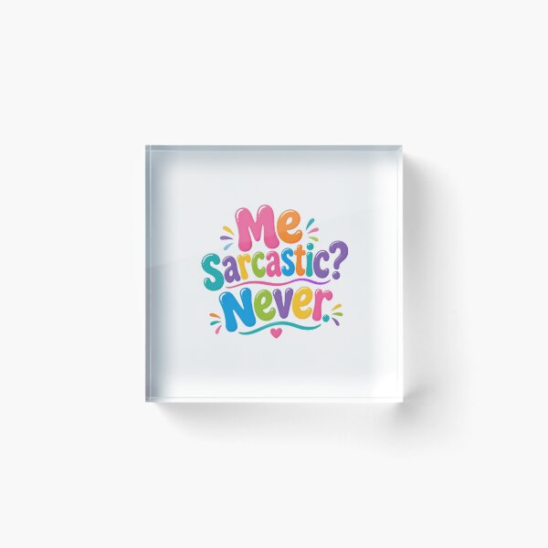 Item preview, Me Sarcastic? Never. Sarcasm Humor Witty Quote designed and sold by RetroMini2026.