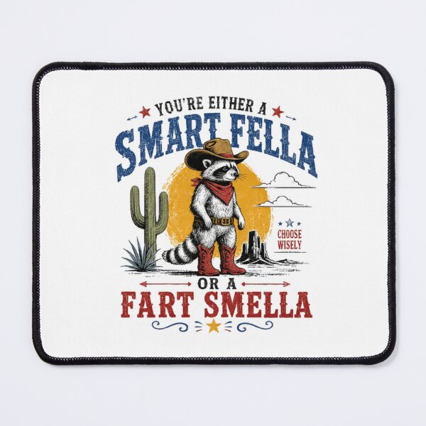 Item preview, You're Either A Smart Fella Or A Fart Smella Choose Wisely Raccoon Cowboy Humor designed and sold by JonesFlora2025.
