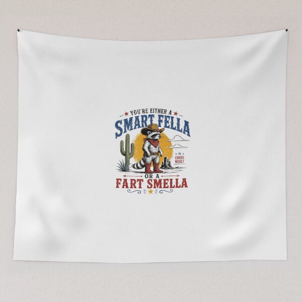 Item preview, You're Either A Smart Fella Or A Fart Smella Choose Wisely Raccoon Cowboy Humor designed and sold by JonesFlora2025.