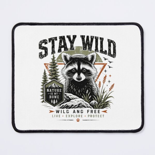 Item preview, Stay Wild Nature Is My Home Wild And Free Live Explore Protect Raccoon Wildlife Lover Outdoor Explorer designed and sold by JonesFlora2025.
