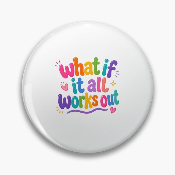 Item preview, What If It All Works Out Motivational Positive Optimism designed and sold by RetroMini2026.