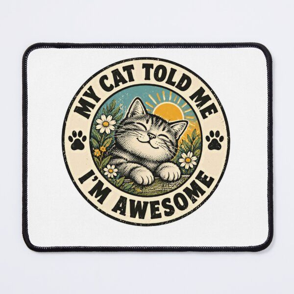 Item preview, My Cat Told Me I'm Awesome Cat Lover Feline Pet Owner designed and sold by RetroMini2026.