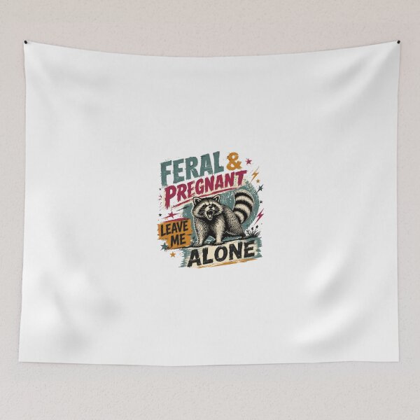 Item preview, Feral & Pregnant Leave Me Alone Raccoon Expecting Mother designed and sold by JonesFlora2025.