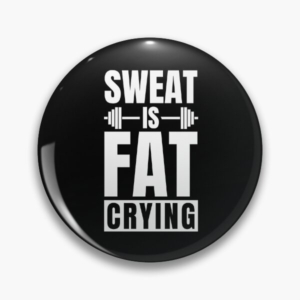 Item preview, Sweat is Fat Crying designed and sold by Dondonmart.
