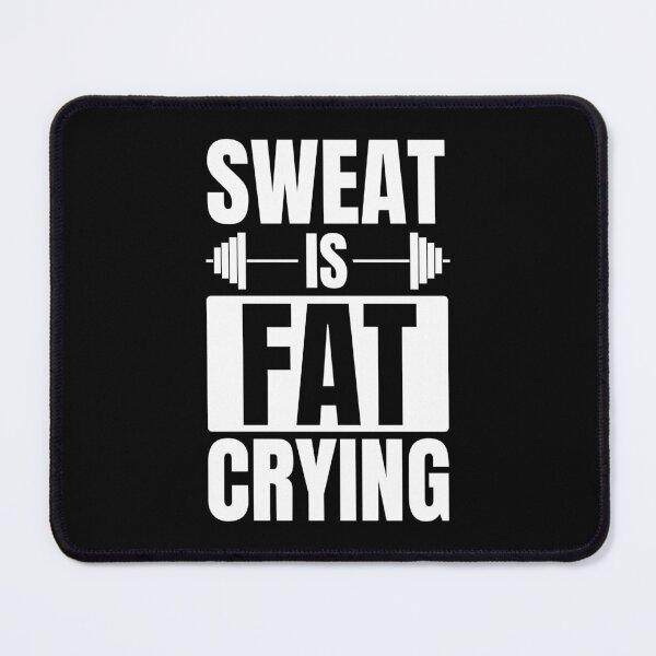 Item preview, Sweat is Fat Crying designed and sold by Dondonmart.