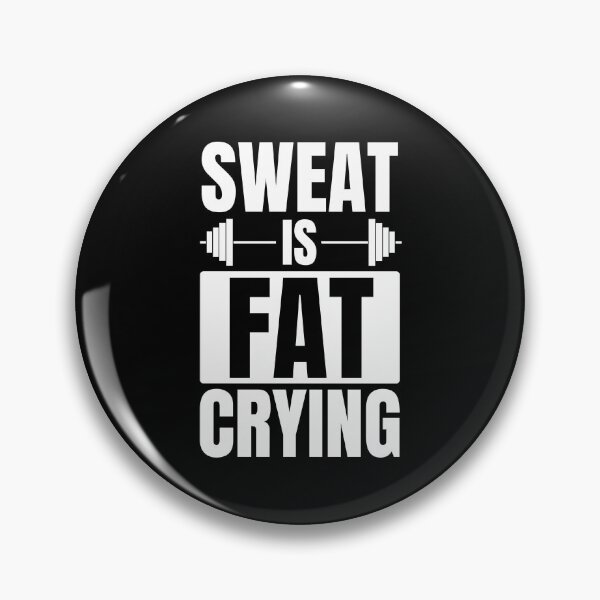 Item preview, Sweat is Fat Crying designed and sold by Dondonmart.