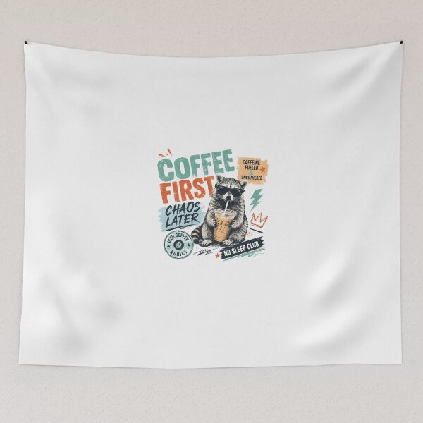 Item preview, Coffee First Chaos Later Raccoon Caffeine Fueled Unbothered Iced Coffee Addict No Sleep Club designed and sold by HumansStuck12.