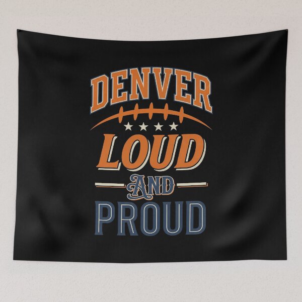 Item preview, Denver Loud Proud  Football Fan Gear designed and sold by Malikaoyle.
