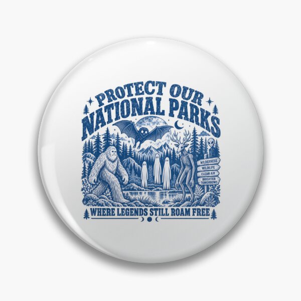 Item preview, Protect Our National Parks Where Legends Still Roam Free Cryptid Folklore Outdoors Conservation designed and sold by HumansStuck12.