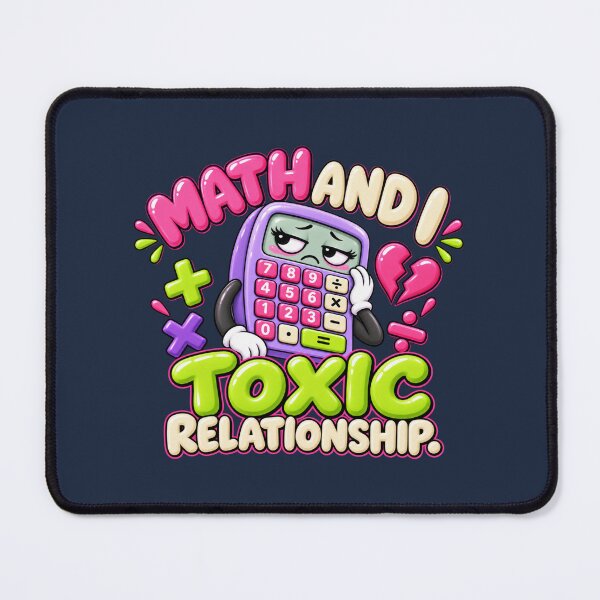 Item preview, Math and I Have a Toxic Relationship – Funny Math Humor designed and sold by HO•Designs.