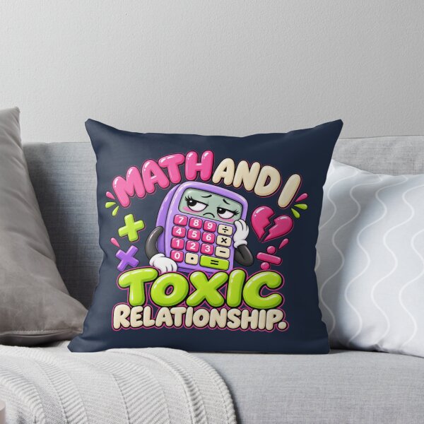 Item preview, Math and I Have a Toxic Relationship – Funny Math Humor designed and sold by HO•Designs.