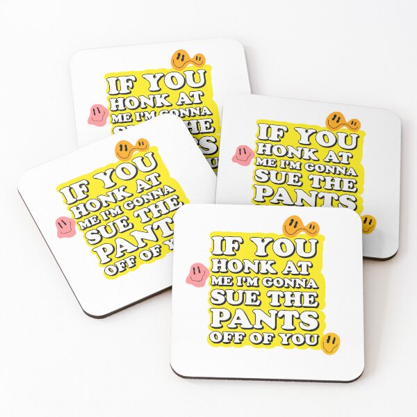 Item preview, if you honk at me, I'm gonna sue the pants off of you designed and sold by rosesbystorm.