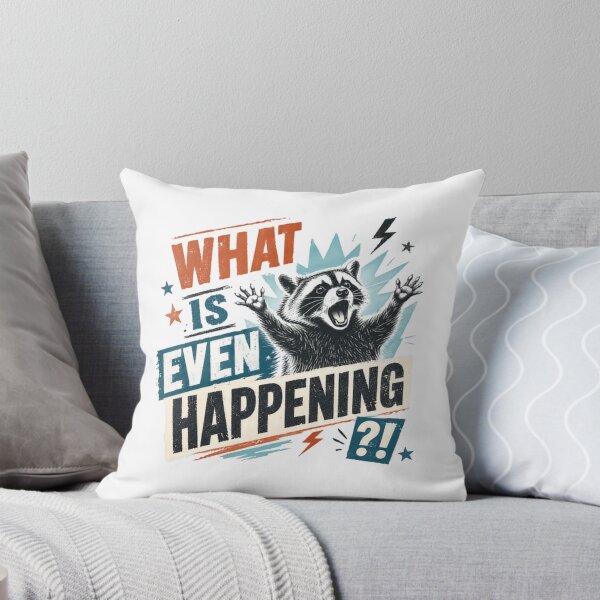 Item preview, What Is Even Happening Raccoon Confused Animal Humor designed and sold by HumansStuck12.