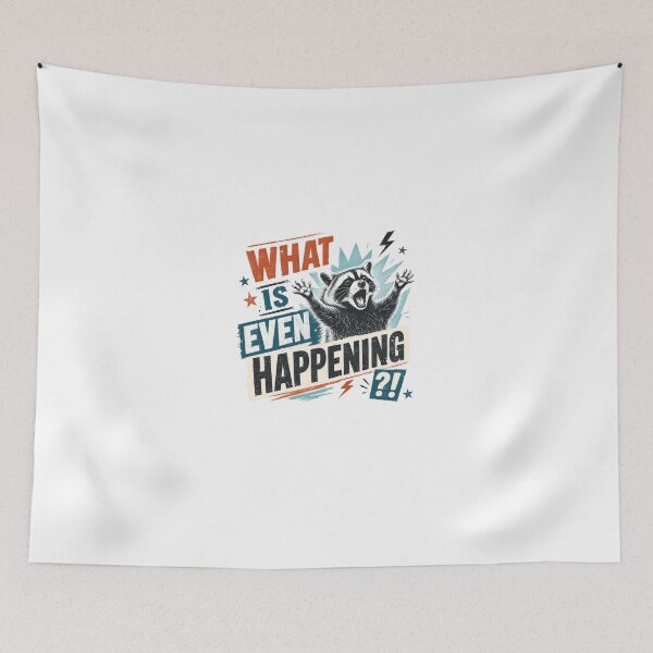 Item preview, What Is Even Happening Raccoon Confused Animal Humor designed and sold by HumansStuck12.