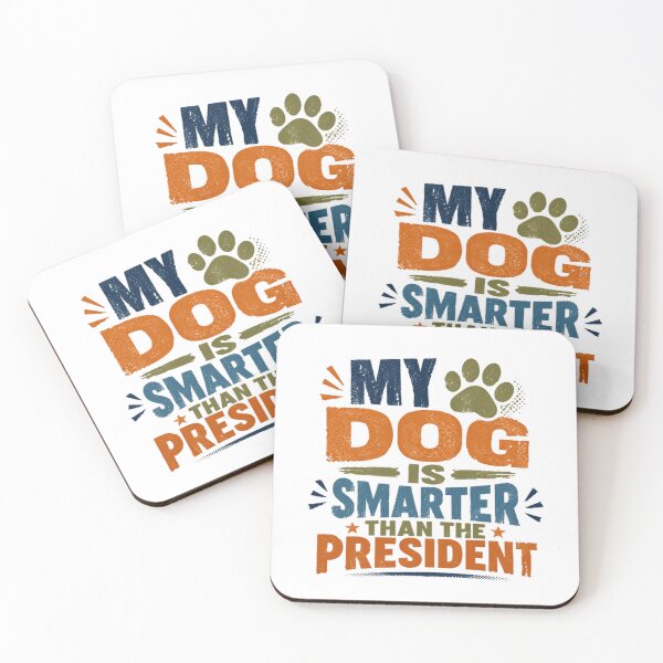 Item preview, My Dog Is Smarter Than The President Dog Owner Political Humor designed and sold by HumansStuck12.
