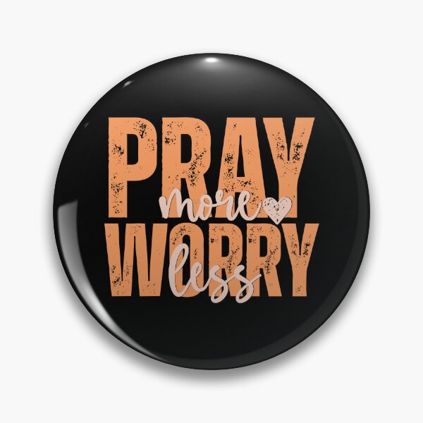 Item preview, Pray More Worry Less designed and sold by YasminYgh.