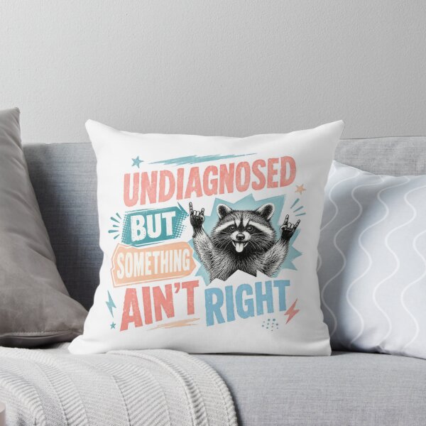 Item preview, Undiagnosed But Something Ain't Right Quirky Humor Raccoon Fan Gift designed and sold by HumansStuck12.