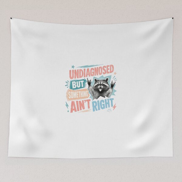 Item preview, Undiagnosed But Something Ain't Right Quirky Humor Raccoon Fan Gift designed and sold by HumansStuck12.