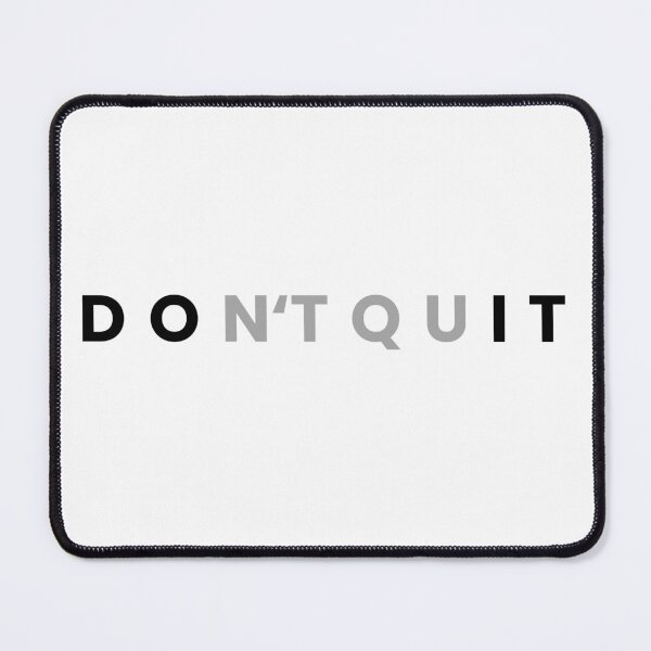 Item preview, Don't Quit designed and sold by WittyOwlet.