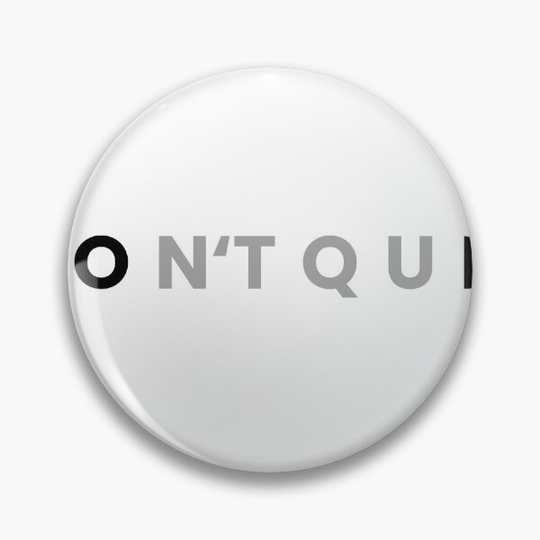 Item preview, Don't Quit designed and sold by WittyOwlet.