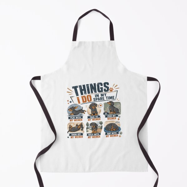 Item preview, Things I Do In My Spare Time Dachshund Owner Weiner Dog Doxie Lover designed and sold by HumansStuck12.