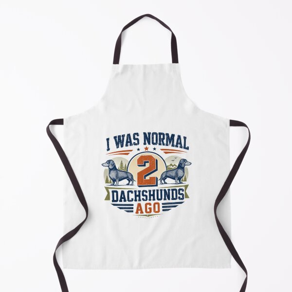 Item preview, I Was Normal 2 Dachshunds Ago Dachshund Owner Dog Lover Humor designed and sold by HumansStuck12.
