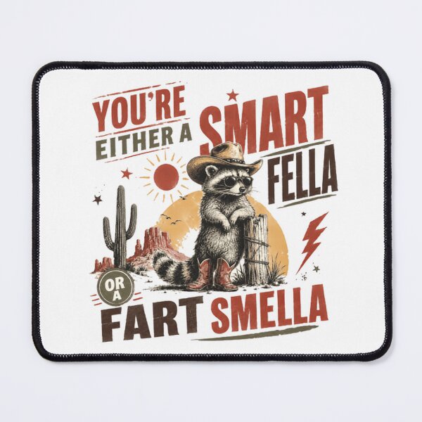 Item preview, You're Either A Smart Fella Or A Fart Smella Funny Raccoon Cowboy Western Humor designed and sold by HumansStuck12.