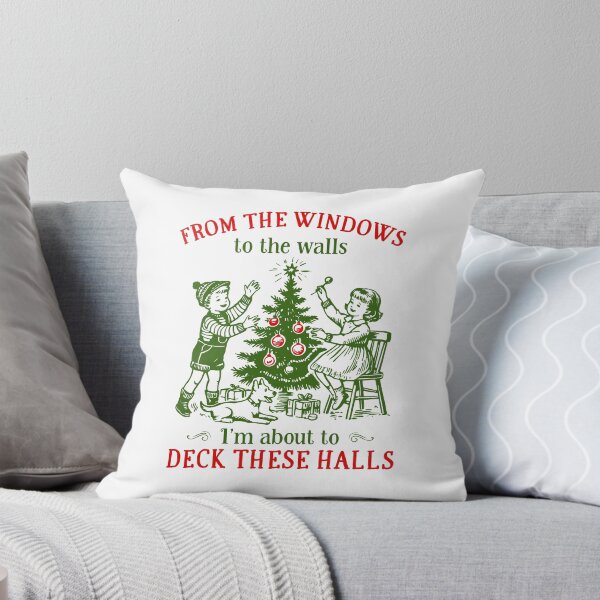 Item preview, From The Windows to The Walls I'm About to Deck These Halls Christmas designed and sold by nosu-art-pod.