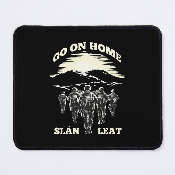 Item preview, Go On Home Slán Leat Soldier Art designed and sold by Libbieomaguera.