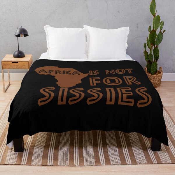 Item preview, Africa Is Not For Sissies designed and sold by YasmeThiel.