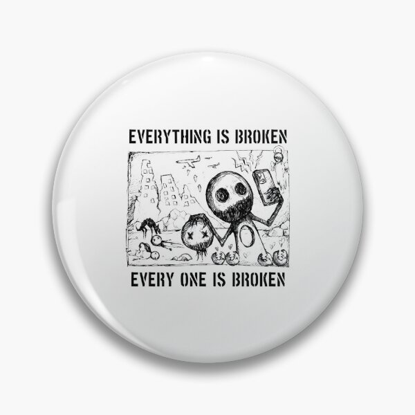 Item preview, Everything Is Broken Everyone Is Broken Sketch designed and sold by Libbieomaguera.