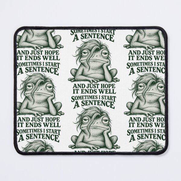 Item preview, Sometimes I Start A Sentence Funny Tired Frog Social Anxiety Design designed and sold by JimJefferiesSh.