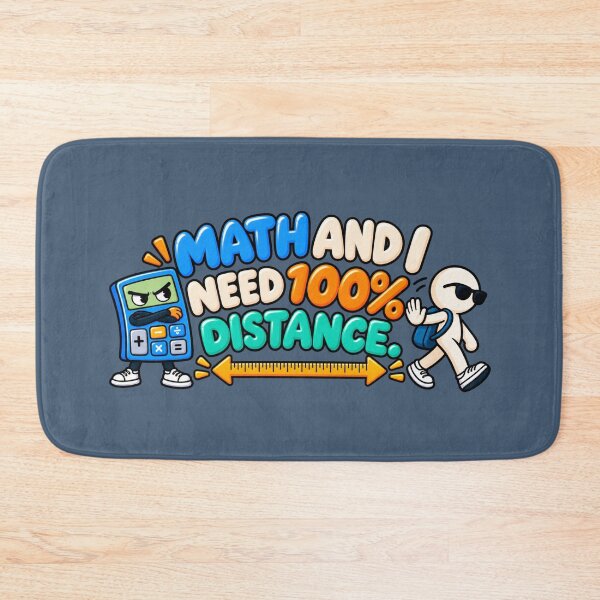 Item preview, Math and I Need 100% Distance – Funny Math Humor designed and sold by HO•Designs.