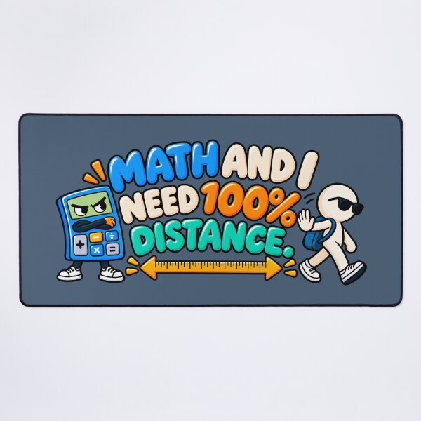 Item preview, Math and I Need 100% Distance – Funny Math Humor designed and sold by HO•Designs.
