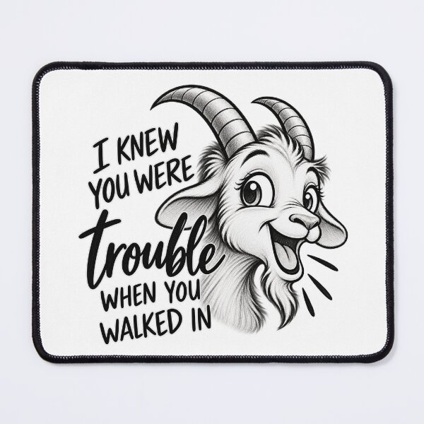 Item preview, I Knew You Were Trouble Goat designed and sold by Paukav.