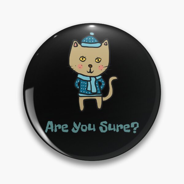 Item preview, Are You Sure? | Funny Skeptical Cat | Reaction Cats designed and sold by ContigoART.