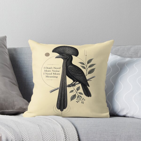 Item preview, Long-wattled Umbrellabird I Don't Need More Noise I Need More Meaning designed and sold by Max Store.
